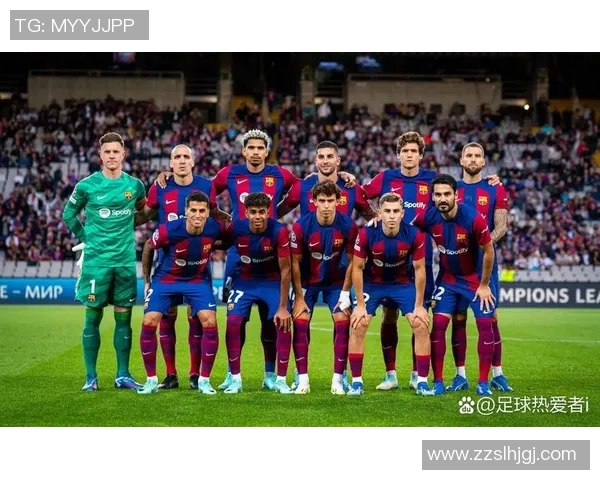 巴萨主场迎战赫罗纳力争三分巩固联赛领先地位